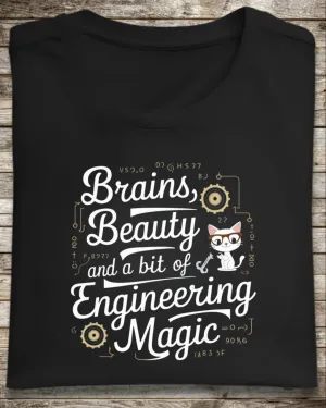 Brains Beauty & Bit of Engineering Magic Cotton T-Shirt