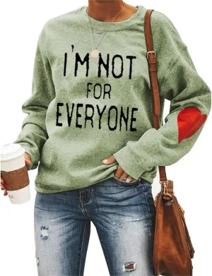 Long Sleeve Shirts for Women I'm Not for Everyone Sweatshirt Funny Sarcastic T-shirt Letter Graphic Tops